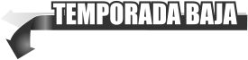 TEMPORADA BAJA