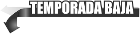 TEMPORADA BAJA